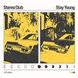 Stereo Club - Stay Young